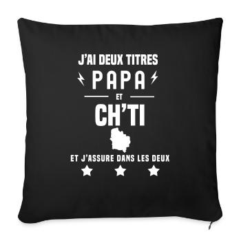 j'ai deux titres papa et ch'ti - Housse de coussin décorative 45 x 45 cm - noir - Devant