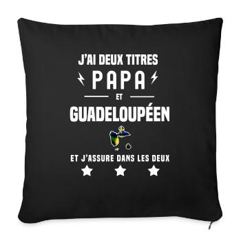 j'ai deux titres papa et guadeloupéen drapeau - Housse de coussin décorative 45 x 45 cm - noir - Devant