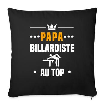 papa billardiste au top cadeau papa billard - Housse de coussin décorative 45 x 45 cm - noir - Devant