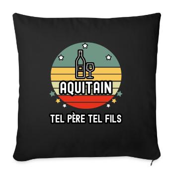 tel père tel fils papa aquitain vin aquitaine - Housse de coussin décorative 45 x 45 cm - noir - Devant