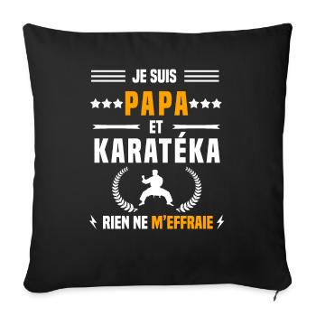 papa karatéka rien ne m'effraie papa karaté - Housse de coussin décorative 45 x 45 cm - noir - Devant