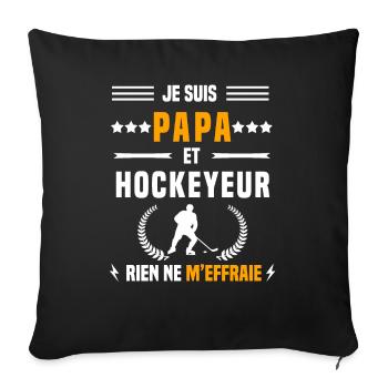 papa hockeyeur rien ne m'effraie papa hockey - Housse de coussin décorative 45 x 45 cm - noir - Devant