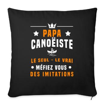 papa canoëiste méfiez vous des imitations canoë - Housse de coussin décorative 45 x 45 cm - noir - Devant