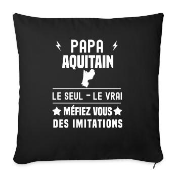 papa aquitain région le seul le vrai aquitaine - Housse de coussin décorative 45 x 45 cm - noir - Devant