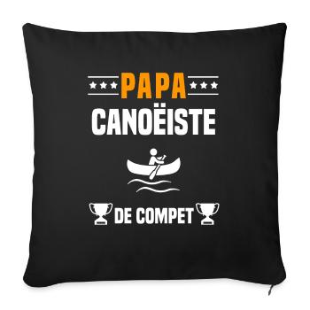 papa canoëiste de compet père cadeau papa canoë - Housse de coussin décorative 45 x 45 cm - noir - Devant
