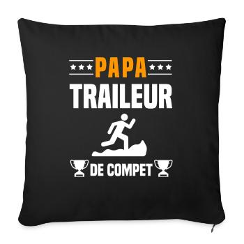 papa traileur de compet père cadeau papa trail - Housse de coussin décorative 45 x 45 cm - noir - Devant