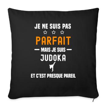 judo pas parfait mais judoka - Housse de coussin décorative 45 x 45 cm - noir - Devant