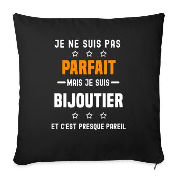 bijoutier pas parfait mais bijoutier métier - Housse de coussin décorative 45 x 45 cm - noir - Devant