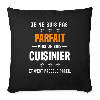 cuisinier pas parfait mais cuisinier métier - Housse de coussin décorative 45 x 45 cm - noir - Devant