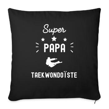 super papa taekwondoïste taekwondo fête des pères - Housse de coussin décorative 45 x 45 cm - noir - Devant