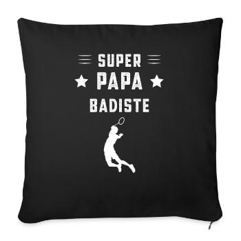 super papa badiste papa badminton cadeau père - Housse de coussin décorative 45 x 45 cm - noir - Devant