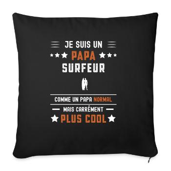 papa surfeur papa normal surf homme - Housse de coussin décorative 45 x 45 cm - noir - Devant