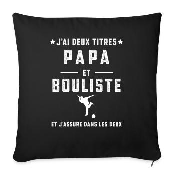 j'ai deux titres papa bouliste papa bowling - Housse de coussin décorative 45 x 45 cm - noir - Devant