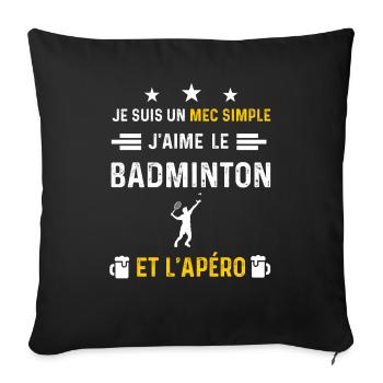 apéro badminton homme mec simple cadeau apéro - Housse de coussin décorative 45 x 45 cm - noir - Devant