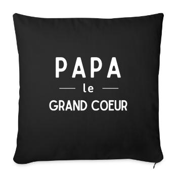 Papa le grand coeur Cadeau idéal fête des pères - Housse de coussin décorative 45 x 45 cm - noir - Devant