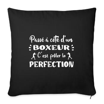Passé à côté d'un boxeur c'est frôler laperfection - Housse de coussin décorative 45 x 45 cm - noir - Devant