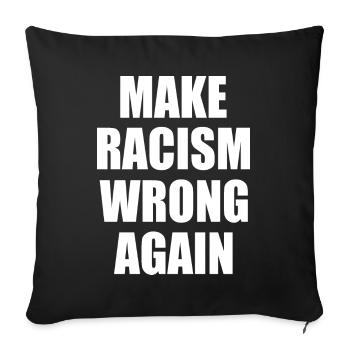 make racism wrong again - Housse de coussin décorative 45 x 45 cm - noir - Devant