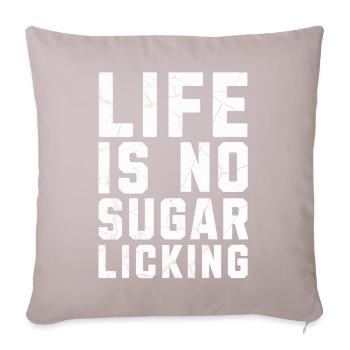 Life is no sugar licking Denglisch - Sofa pillowcase 17,3'' x 17,3'' (45 x 45 cm) - light taupe - Front