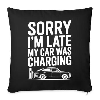 Désolé, je suis en retard, ma voiture était en charge - Housse de coussin décorative 45 x 45 cm - noir - Devant