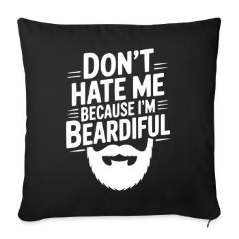 Ne me déteste pas parce que je suis beardiful - Housse de coussin décorative 45 x 45 cm - noir - Devant