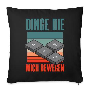 Dinge Die Mich Bewegen Wasd Pc Gamer Lustig Nerd - Sofakissenbezug 45 x 45 cm - Schwarz - Vorne