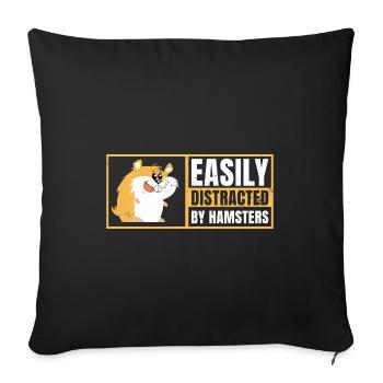 Easily Distracted By Hamsters Animal Lover Hamster - Sofakissenbezug 45 x 45 cm - Schwarz - Vorne