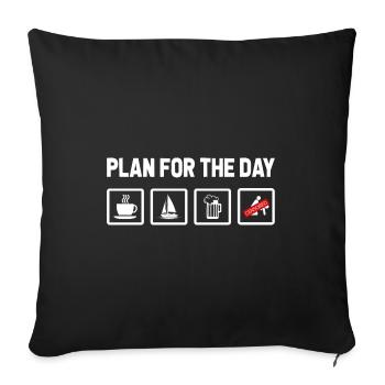 Plan For The Day Sailor Ship Captain Sailing Licen - Sofakissenbezug 45 x 45 cm - Schwarz - Vorne