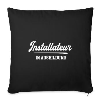 Installateur Ausbildung Installateurazubi Lehre - Sofakissenbezug 45 x 45 cm - Schwarz - Vorne