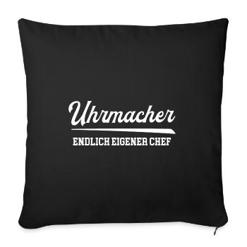 Uhrmacher Endlich Eigener Chef Uhrmacherei Meister - Sofakissenbezug 45 x 45 cm - Schwarz - Vorne