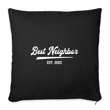 Best Neighbor 2023 Bester Nachbar Nachbarschaft - Sofakissenbezug 45 x 45 cm - Schwarz - Vorne