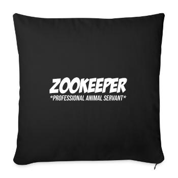 Zoo Keeper Professional Animal Servant Animal Love - Sofakissenbezug 45 x 45 cm - Schwarz - Vorne