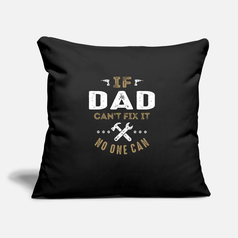 Dad Can Fix It Sofa pillowcase 17,3'' x 17,3'' (45 x 45 cm)