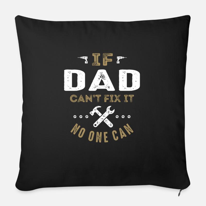 Dad Can Fix It - Sofa pillowcase 17,3'' x 17,3'' (45 x 45 cm) - black