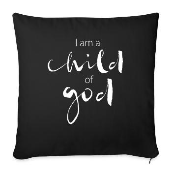 I am a child of god - Sofa pillowcase 17,3'' x 17,3'' (45 x 45 cm) - black - Front