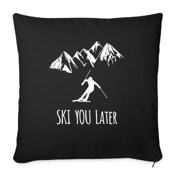 ski you later skifahrer - Sofakissenbezug 45 x 45 cm - Schwarz - Vorne