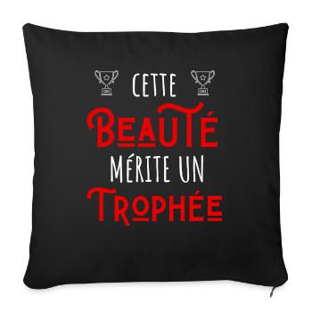 cette beauté mérite un trophée - Housse de coussin décorative 45 x 45 cm - noir - Devant