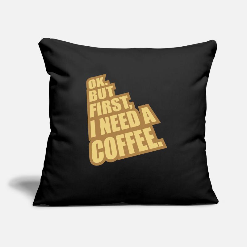 Fist I need Coffee Sofakissenbezug 45 x 45 cm
