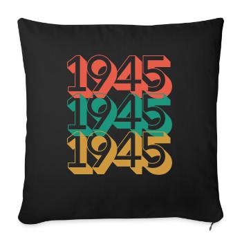 Anniversaire année 1945 / Vintage 1945 / Rétro 45 - Housse de coussin décorative 45 x 45 cm - noir - Devant