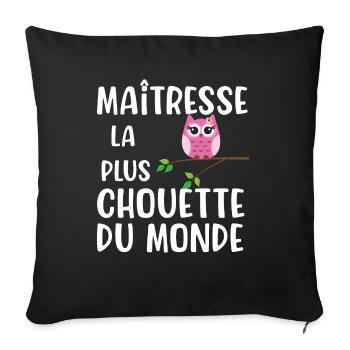 Maîtresse la plus chouette du monde cadeau - Housse de coussin décorative 45 x 45 cm - noir - Devant