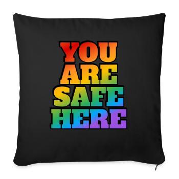 LGBT safe space You are safe here - Sofa pillowcase 17,3'' x 17,3'' (45 x 45 cm) - black - Front