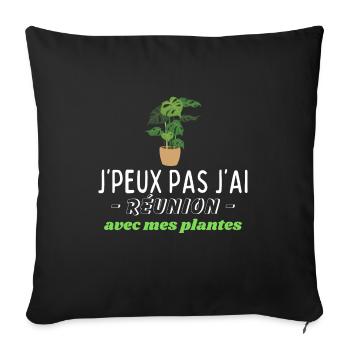 J'peux pas, j'ai réunion avec mes plantes - Housse de coussin décorative 45 x 45 cm - noir - Devant