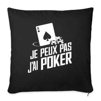je peux pas j'ai Poker - Housse de coussin décorative 45 x 45 cm - noir - Devant