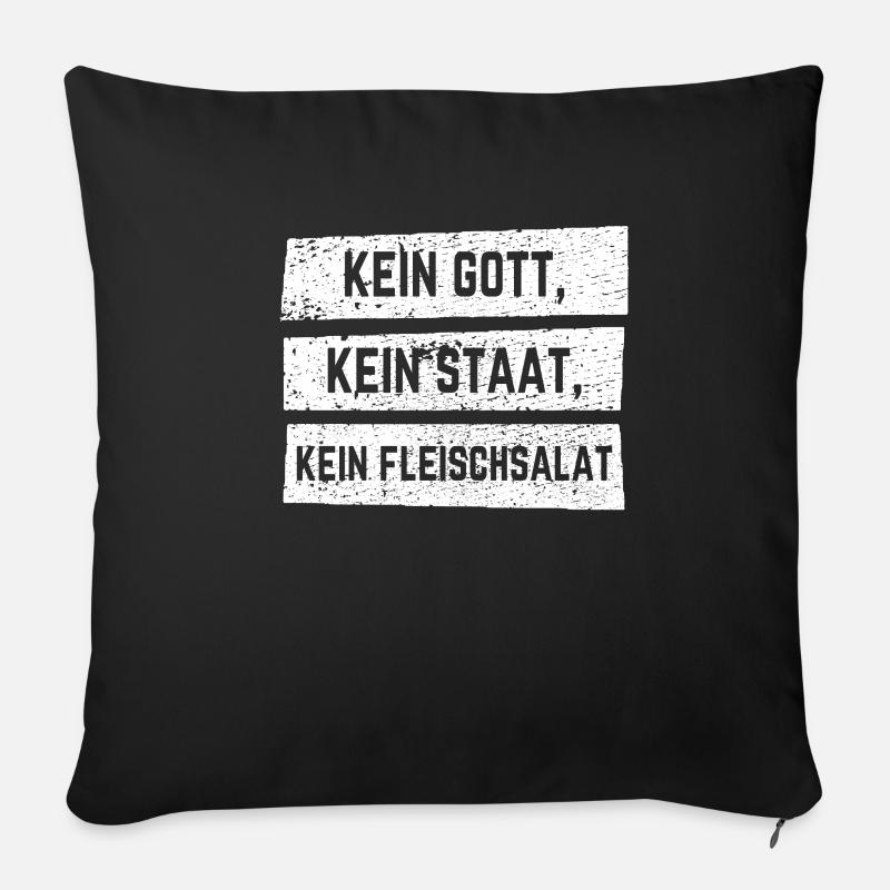 Kein Gott Kein Staat Kein Fleischsalat Geschenkide - Sofakissenbezug 45 x 45 cm - Schwarz