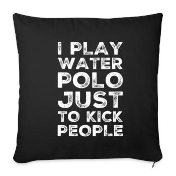 Water Polo Water Polo Water Polo Sport Gift - Sofa pillowcase 17,3'' x 17,3'' (45 x 45 cm) - black - Front