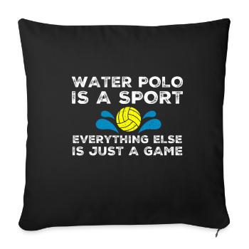 Water Polo Water Polo Water Polo Sport Gift - Sofa pillowcase 17,3'' x 17,3'' (45 x 45 cm) - black - Front