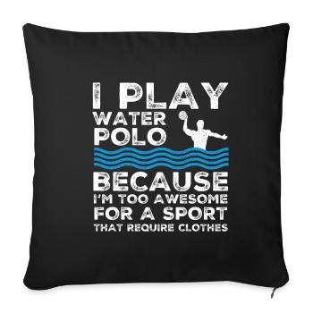 Water Polo Water Polo Water Polo Sport Gift - Sofa pillowcase 17,3'' x 17,3'' (45 x 45 cm) - black - Front