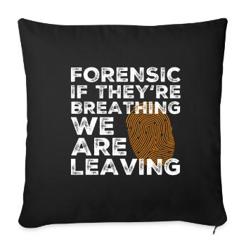 Forensics Forensic Forensics Forensic Science Gift - Sofa pillowcase 17,3'' x 17,3'' (45 x 45 cm) - black - Front