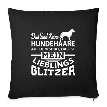 Glitter dog hair dog dog owner saying - Sofa pillowcase 17,3'' x 17,3'' (45 x 45 cm) - black - Front