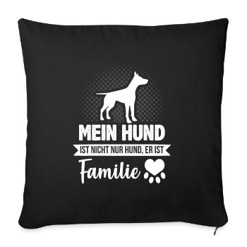 Hundehalter Vierbeiner Hunde Sprüche Familie - Sofakissenbezug 45 x 45 cm - Schwarz - Vorne