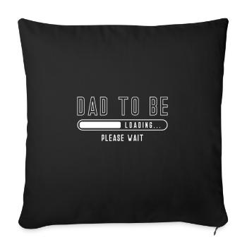 Expectant father dad | Loading children pregnant - Sofa pillowcase 17,3'' x 17,3'' (45 x 45 cm) - black - Front